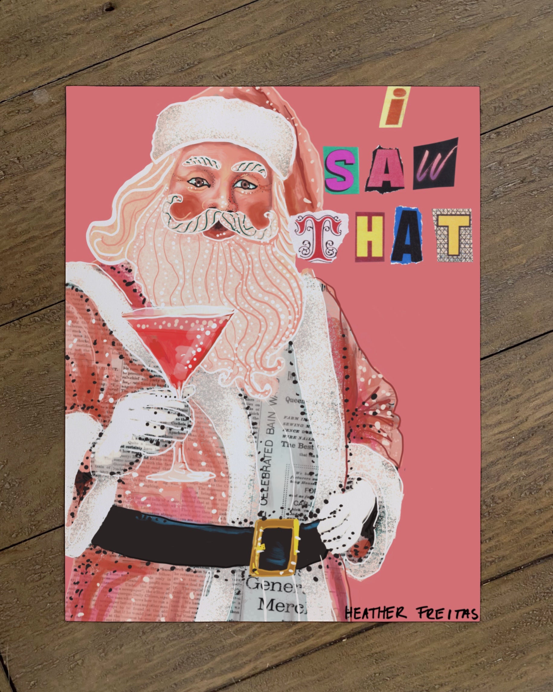 I Saw That Sassy Santa - Limited Edition Print