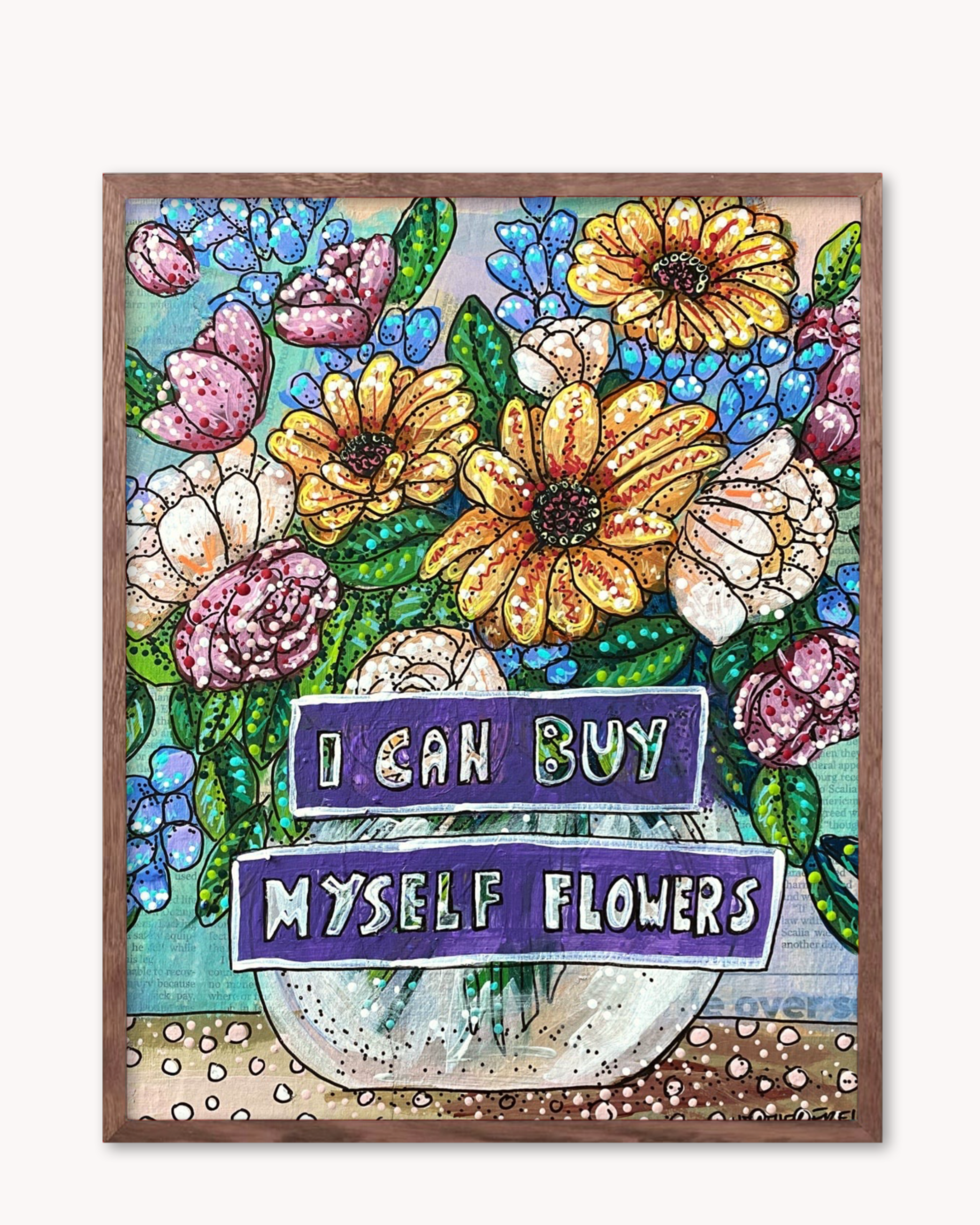 I Can Buy Myself Flowers - Limited Edition Print