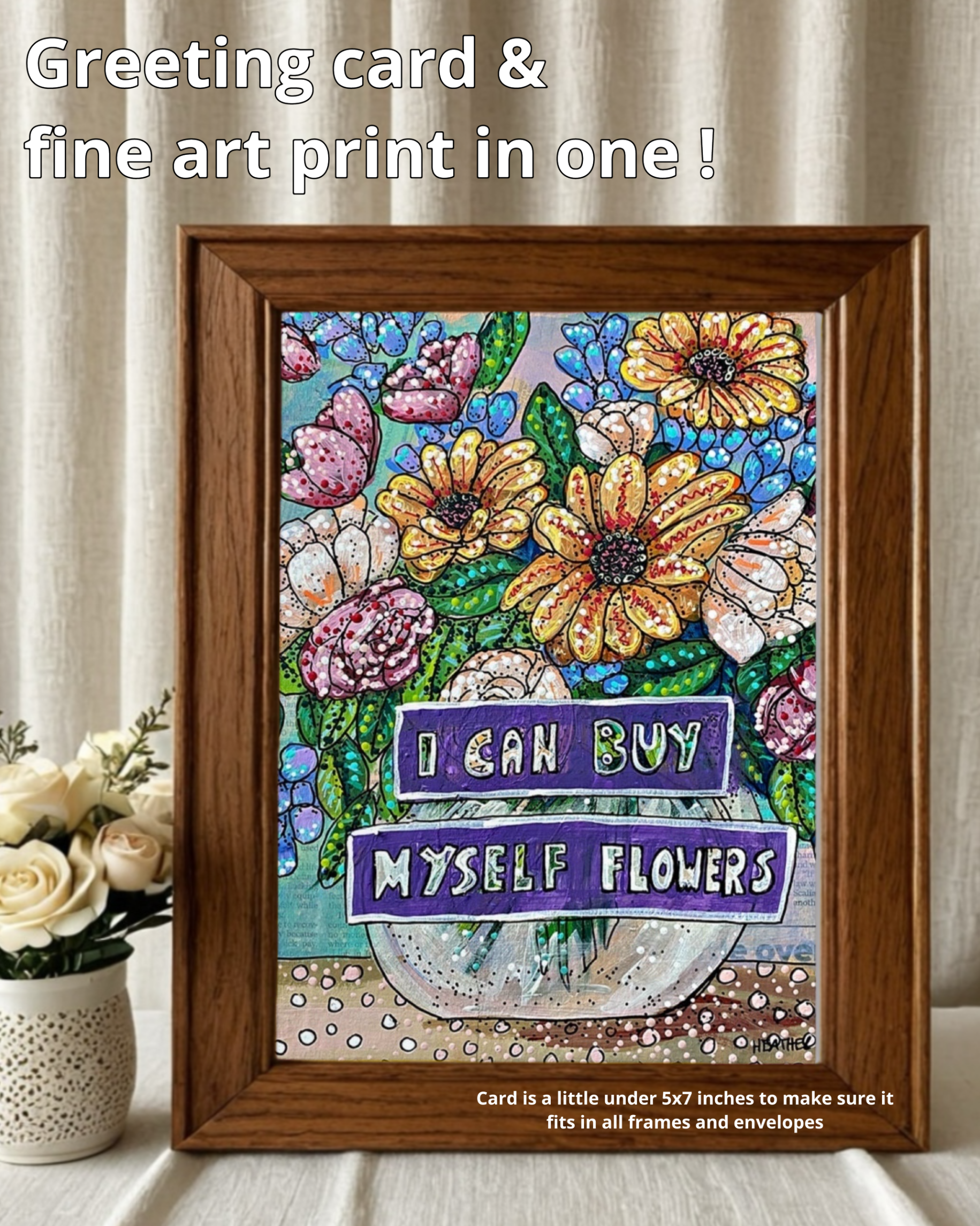 I Can Buy Myself Flowers Greeting Card / Fine Art Print