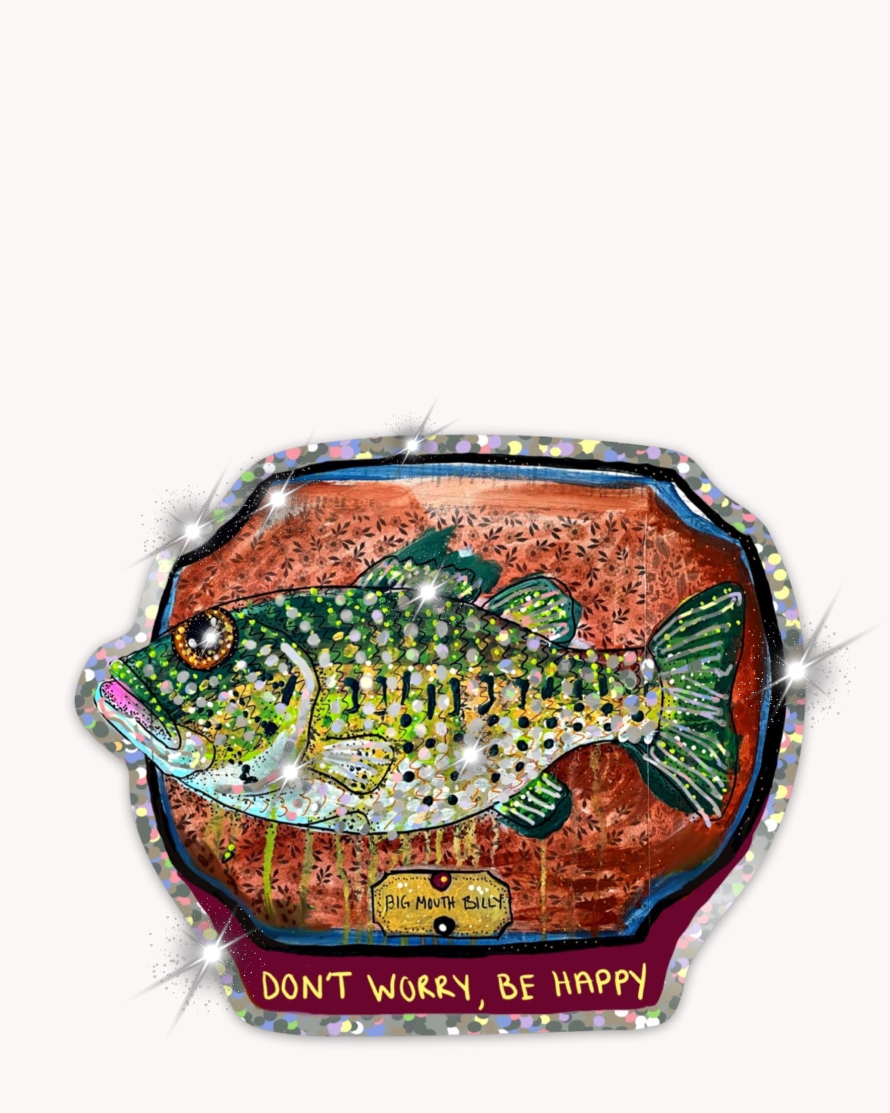 Don’t Worry Be Happy Sticker ( Glitter )