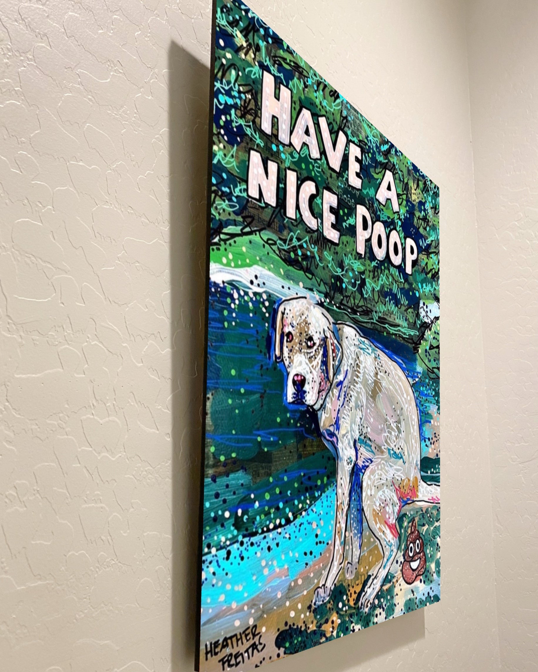 Have A Nice Poop - Limited Edition Print