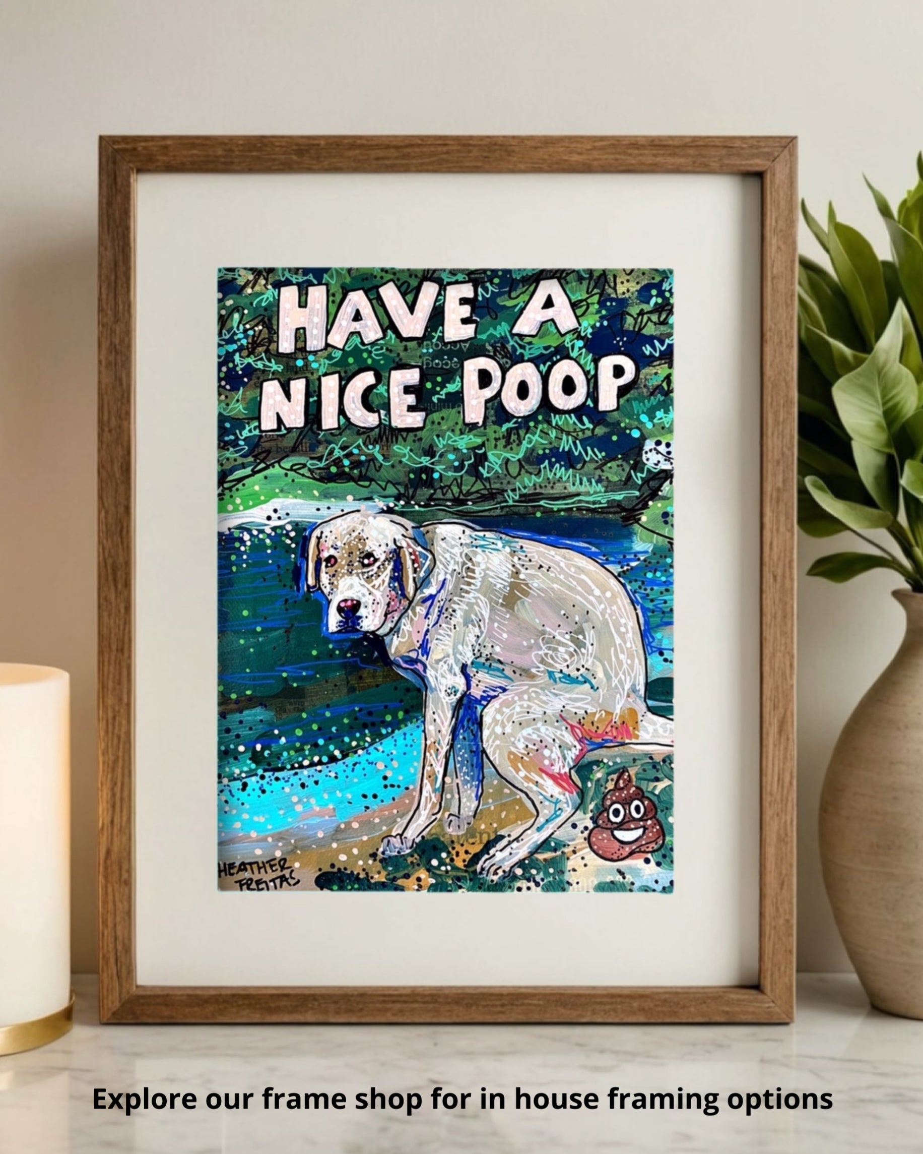 Have A Nice Poop - Limited Edition Print