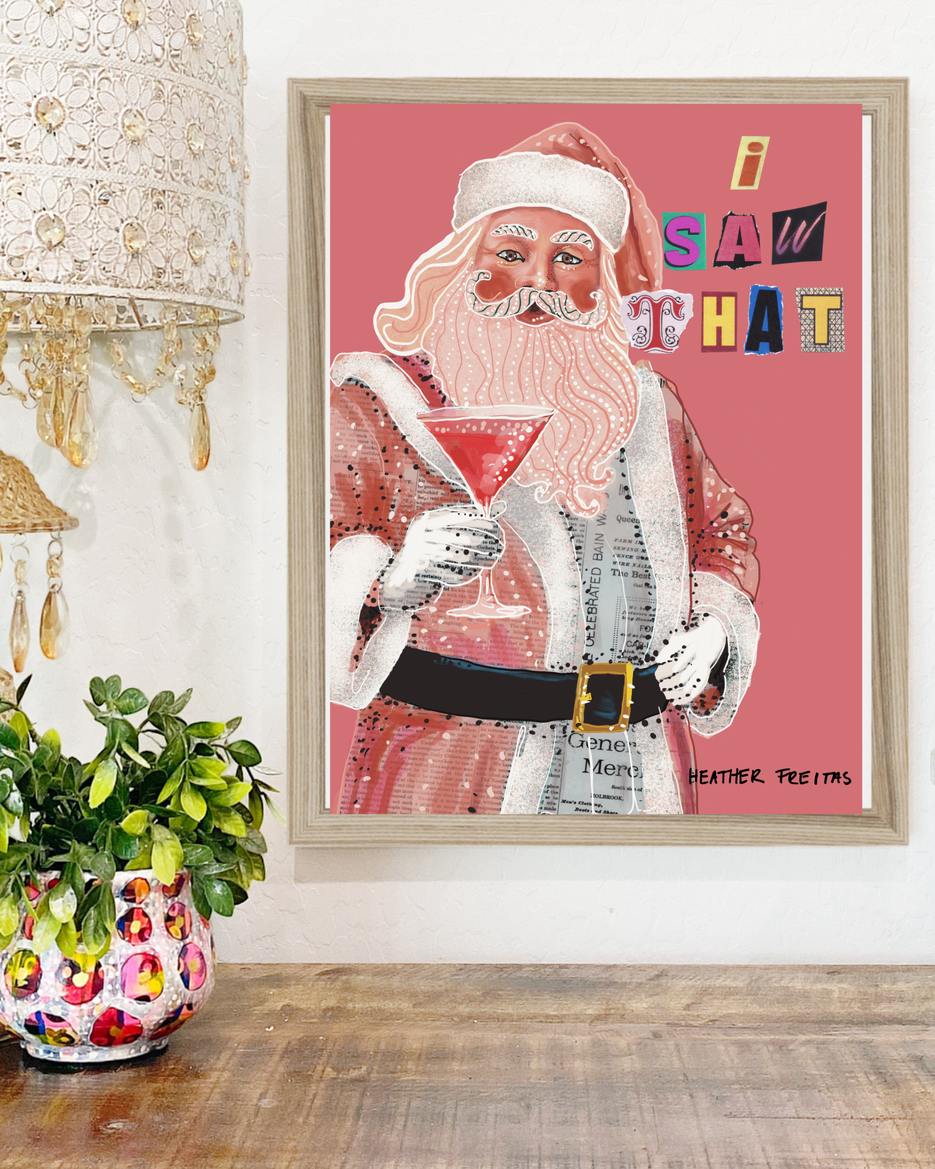 I Saw That Sassy Santa - Limited Edition Signed Paper Print