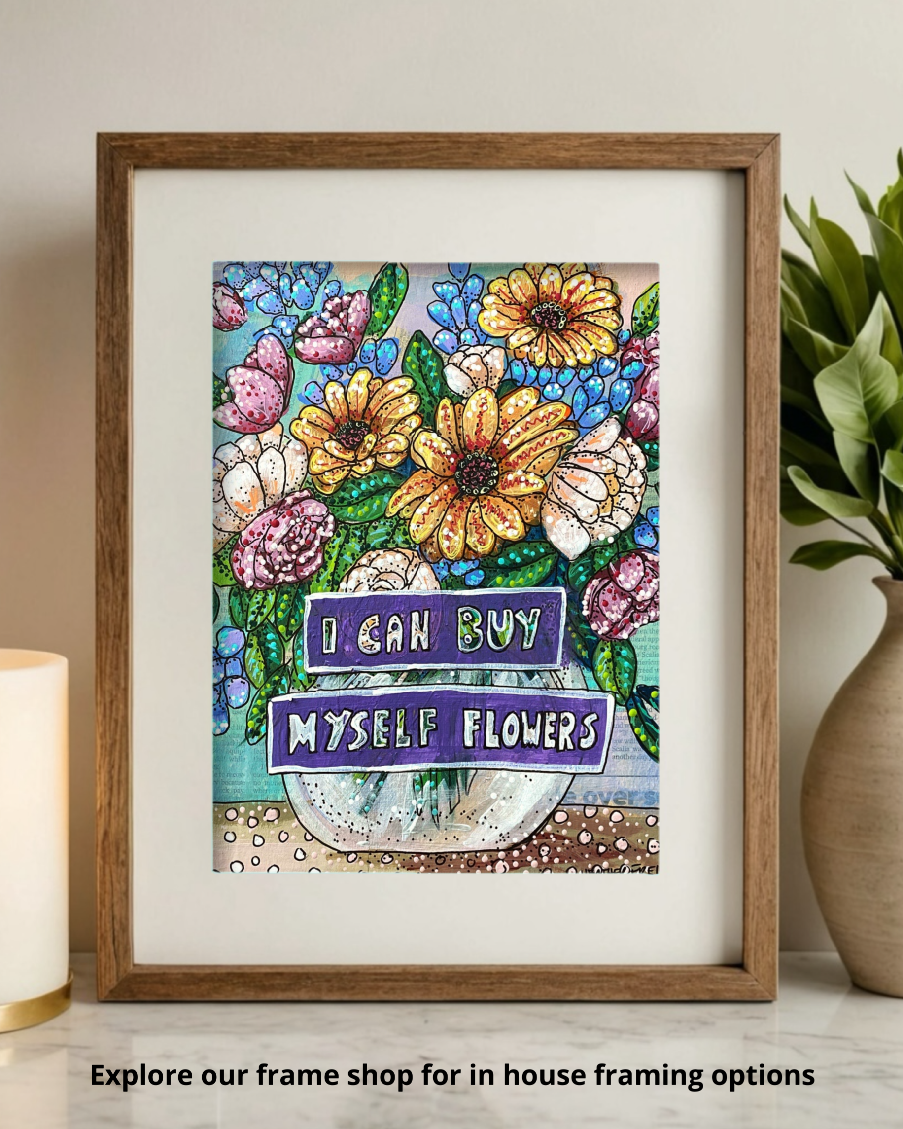 I Can Buy Myself Flowers - Limited Edition Print