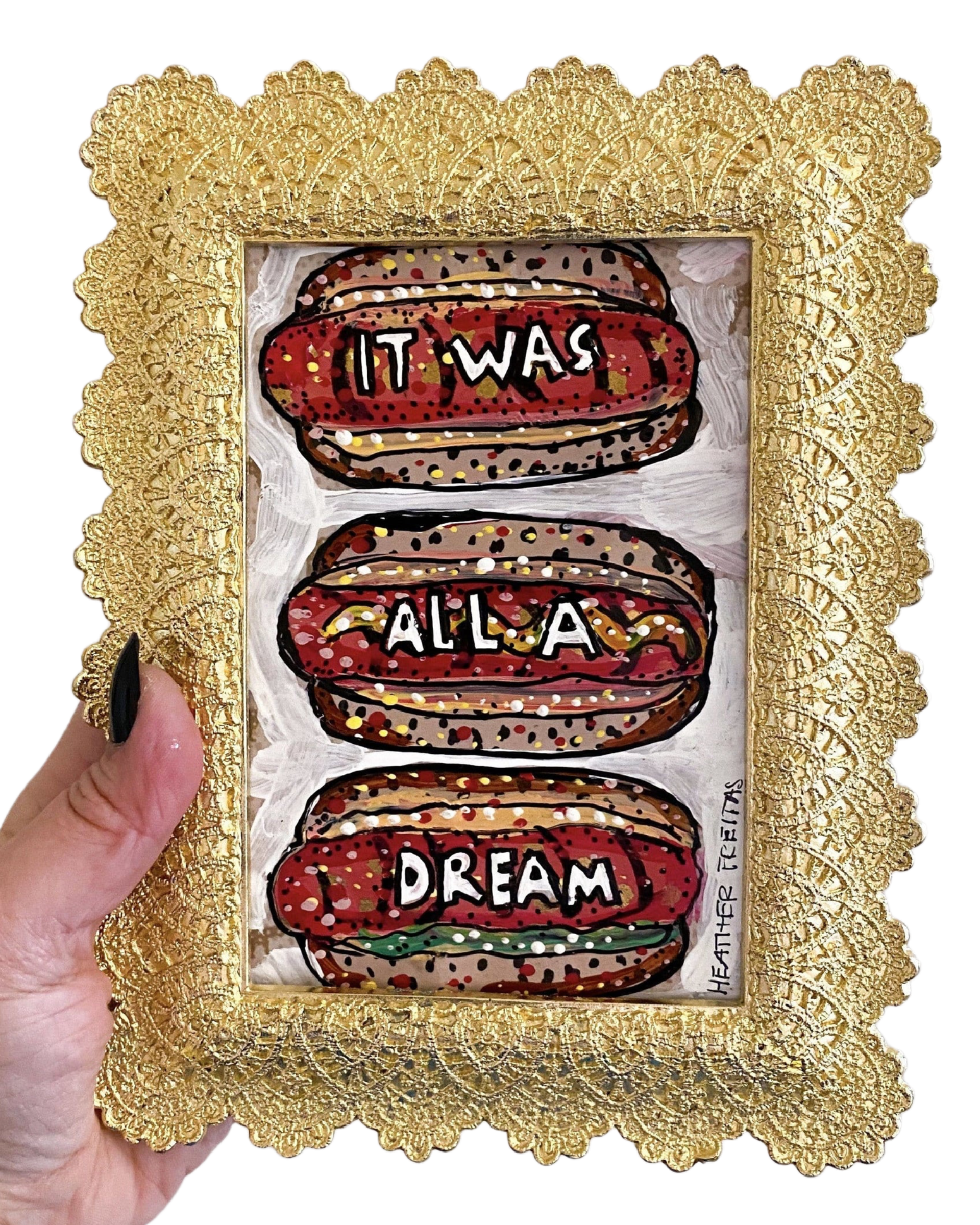 It Was All A Dream - Heather Freitas - fine art home deccor