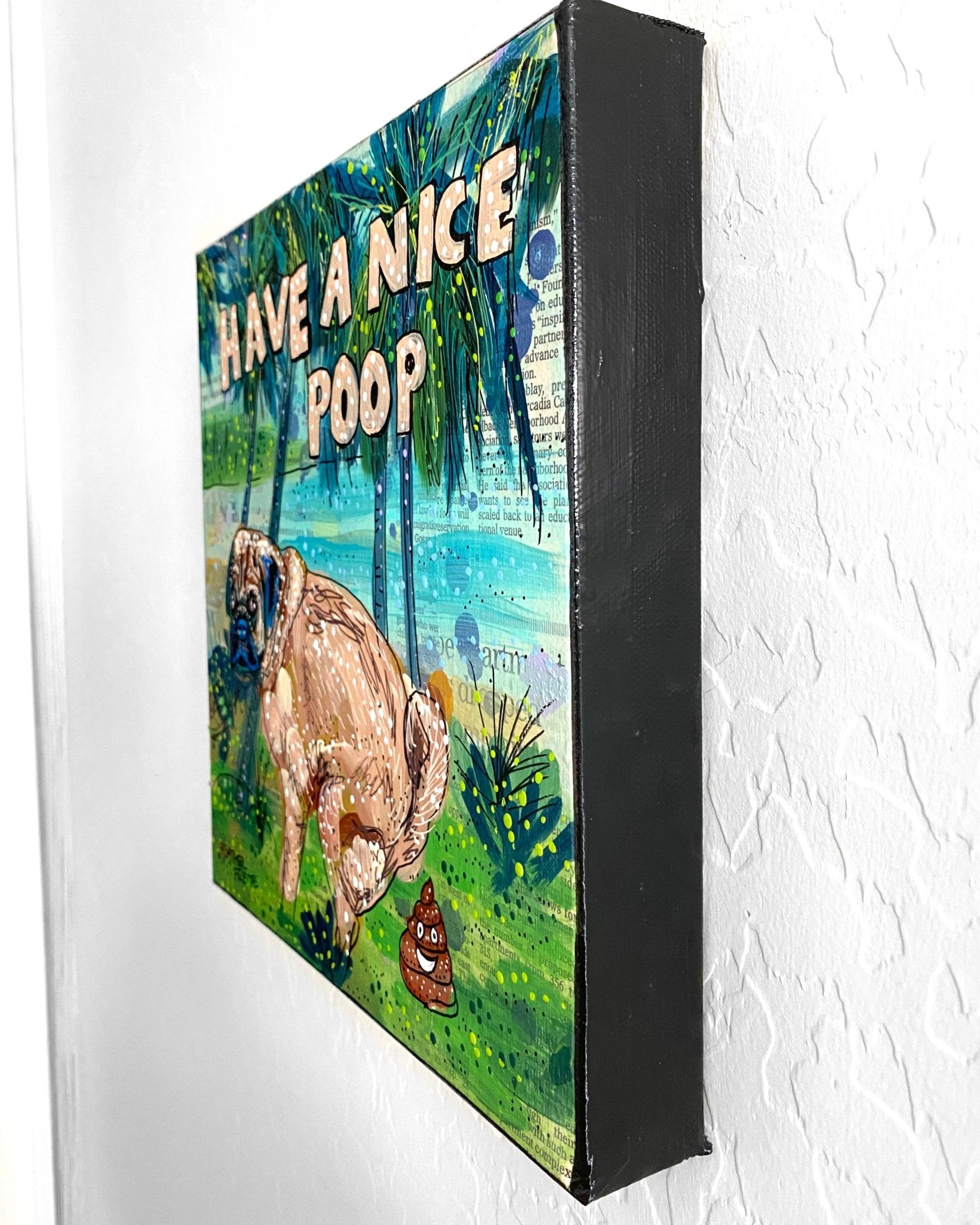 Pug Have A Nice Poop - Heather Freitas 